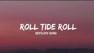 Restless Road  Roll Tide Roll Lyrics [upl. by Pillihpnhoj]