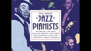 Great Jazz Pianists Instrumental Jazz From the 20s 30s amp 40s Fats Waller Earl Hines Art Tatum [upl. by Lubbock645]