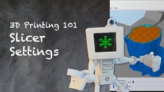 3D Printing 101  Slicer Settings [upl. by Eenafets934]