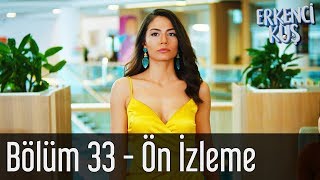 Erkenci Kuş 33 Bölüm  Ön İzleme [upl. by Ehcropal]