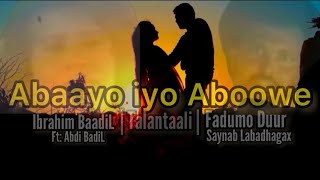 Abaayo iyo Aboowe lyrics  Abdi Badil iyo Saynab labadhagax [upl. by Natividad351]