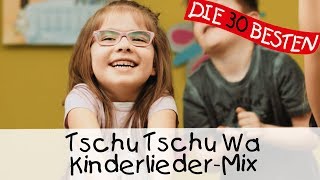 Tschu Tschu Wa  Kinderlieder Mix  Singen Tanzen und Bewegen [upl. by Lindly287]