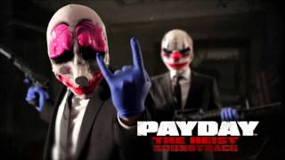 PAYDAY The Heist Soundtrack  Low Profile Diamond Heist Pt 1 v2 [upl. by Sinnej]