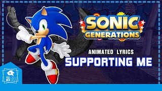 SONIC GENERATIONS quotSUPPORTING MEquot ANIMATED LYRICS [upl. by Hsirt]