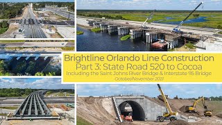 Brightline Orlando Line Construction Part 3 State Road 520 to Cocoa  OctNov 2021 [upl. by Enuj]