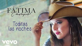 Fátima Campo  Toditas Las Noches Lyric Video [upl. by Osmen]