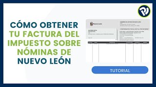 Cómo obtener tu factura del impuesto sobre nóminas de Nuevo León [upl. by Lipsey]