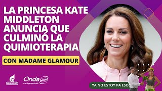 La princesa Kate Middleton anuncia que culminó la quimioterapia [upl. by Sherwin927]