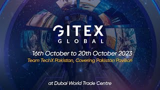 Gitex Dubai 2023 Sneak Peeks by TechX Pakistan [upl. by Ahsiadal]