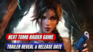 Tomb Raider New Game 2024  Next Tomb Raider Game Release Date [upl. by Yadseut253]