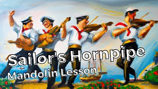 Sailors Hornpipe Mandolin Lesson [upl. by Nonnarb619]