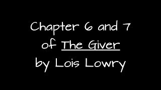 The Giver Chapter 6 and 7 Summary [upl. by Eciralc]