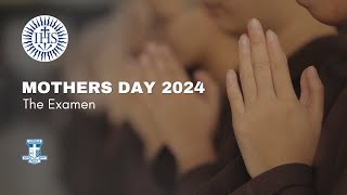 The Examen  Mothers Day 2024 [upl. by Leziar]