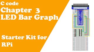 C Code  Chapter 3 LED Bar Graph  Raspberry Pi Starter Kit [upl. by Alleul82]