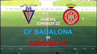 CF BADALONA vs GIRONA FC《LIGA NACIONAL JUVENIL 201920  JORNADA 22》 [upl. by Micheal]