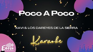 Xavi amp Los Dareyes De La Sierra  Poco A Poco Versión Karaoke [upl. by Walworth125]