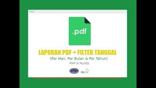 DEMO Tutorial Membuat Laporan PDF Plus Filter Tanggal dengan PHP dan MySQL [upl. by Haliehs]