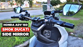 ADV 160  SMOK Ducati Sidemirror [upl. by Emmeline869]