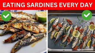 What Happens if You Eat Sardines Every Day [upl. by Kurr847]