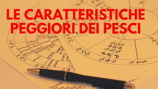 La Caratteristica Peggiore del segno dei Pesci [upl. by Amadus]