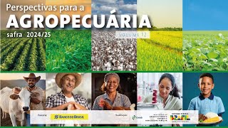 Perspectivas para a Agropecuária Safra 20242025 [upl. by Jannelle402]