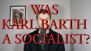 Was Karl Barth a Socialist [upl. by Selima]