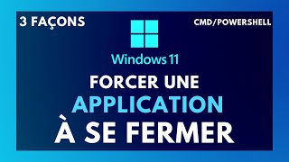 Comment FORCER la FERMETURE dune APPLICATION qui ne RÉPOND PAS avec le POWERSHELLCMD WINDOWS 1110 [upl. by Maud]