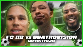 FC HB vs QUATROVISION 🗣️ Volledige Wedstrijd  JULLIE ZIJN NIET HOOD 🗣️ [upl. by Acissey]