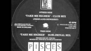 Pisces  Take me higher Reachin Records 1989 [upl. by Wailoo]