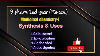 Synthesis amp Uses of Salbutamol Ipratropium Bromide Carbachol Neostigmine  Medicinal chemistryI [upl. by Nwahsyar427]