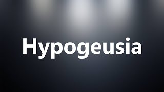 Hypogeusia  Medical Definition [upl. by Navert372]