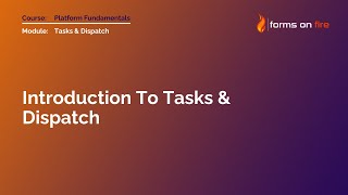 Introduction To Tasks amp Dispatch [upl. by Bacon238]