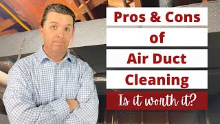 Pros and Cons of Air Duct Cleaning  Is It Worth It [upl. by Gracia]