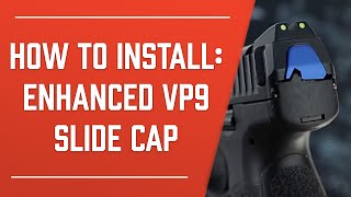 VP9VP9SKVP40 Enhanced Slide Cap Installation Video  HKParts [upl. by Fife494]