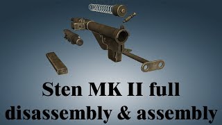 Sten MK II full disassembly amp assembly [upl. by Aihsenal]