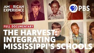 The Harvest Integrating Mississippis Schools  Full Documentary  AMERICAN EXPERIENCE  PBS [upl. by Llejk]