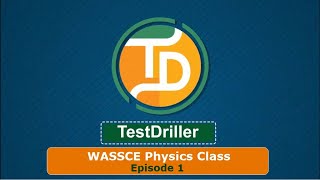 2020 WASSCE Physics Class  Episode 1 [upl. by Imas]