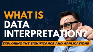 How Data Interpretation Revolutionizes Decision Making [upl. by Shelton991]