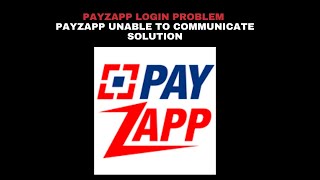 How to Fix PayZapp Login Problem I PayZapp Unable to Communicate Solution I Edutainment [upl. by Htebazile912]