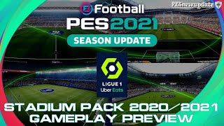 PES 2021 FULL Ligue 1 Stadium Pack 20202021 Gameplay Preview [upl. by Erreit779]