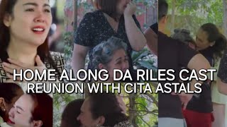 HOME ALONG DA RILES CAST REUNION WITH CITA ASTALS [upl. by Marja]