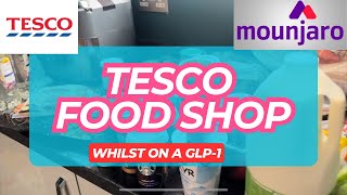 TESCO FOOD SHOP GLP1 and CALORIE COUNTING [upl. by Schroer]