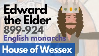 Edward the Elder  English monarchs animated history documentary [upl. by Frida]