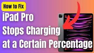 How to Fix iPad Pro Stops Charging at a Certain Percentage [upl. by Yticilef]