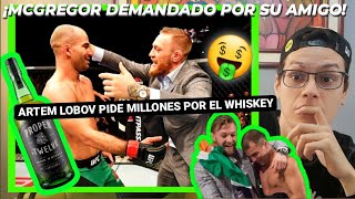 ARTEM LOBOV DEMANDA a CONOR MCGREGOR por derechos de la marca de WHISKEY ¡600 MILLONES [upl. by Cha182]