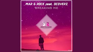 Breaking Me feat Dcoverz [upl. by Fiertz991]