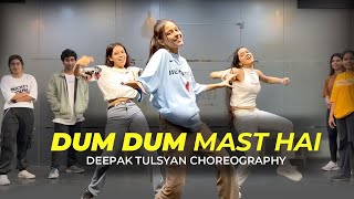 Dum Dum Mast hai  Full Class Video  Deepak Tulsyan Choreography  G M Dance Centre [upl. by Neddra]