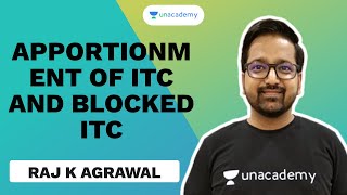 Apportionment of ITC and Blocked ITC  Raj K Agrawal  Unacademy CA Aspire [upl. by Eimilb]