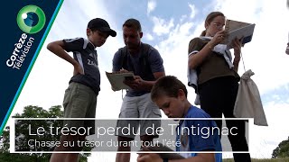 Le trésor perdu de Tintignac chasse au trésor tout lété [upl. by Nivi]