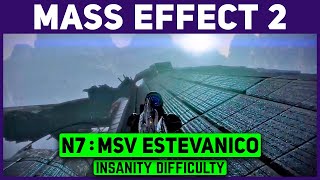 MASS EFFECT 2  MSV ESTEVANICO WALKTHROUGH GUIDE  N7 MISSION  INSANITY [upl. by Asi]